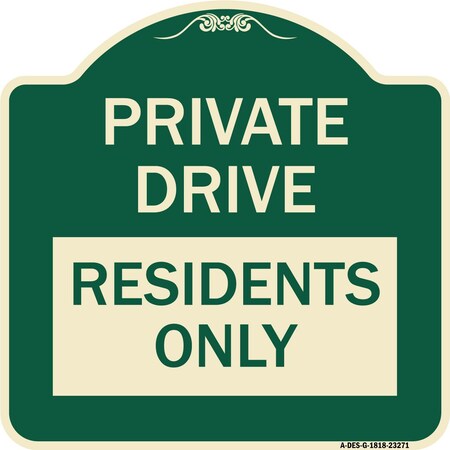 Signmission Private Drive Private Drive Residents Heavy-Gauge Aluminum Sign, 18" x 18", G-1818-23271 A-DES-G-1818-23271